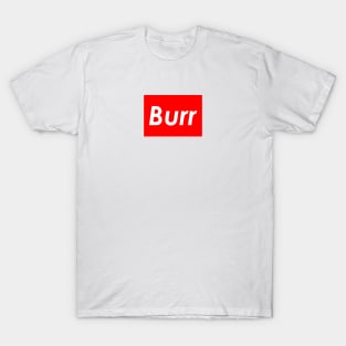 Burr (Red) T-Shirt